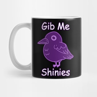 Gib Me Shinies Mug